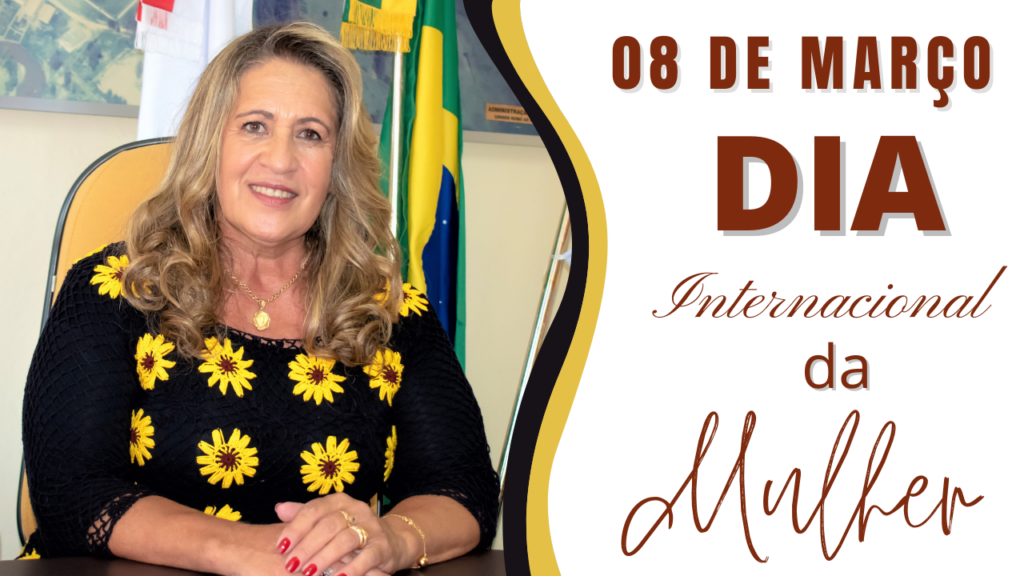 Mensagem da Prefeita, Rosângela Dantas, para as mulheres, no Dia Internacional da Mulher