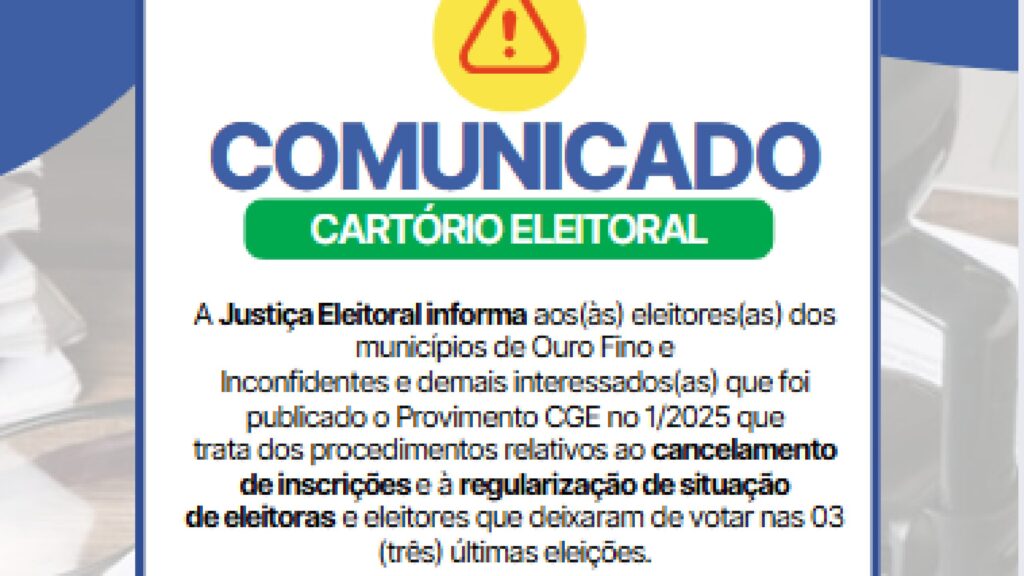 Justiça Eleitoral alerta sobre cancelamento de títulos em Ouro Fino e Inconfidentes