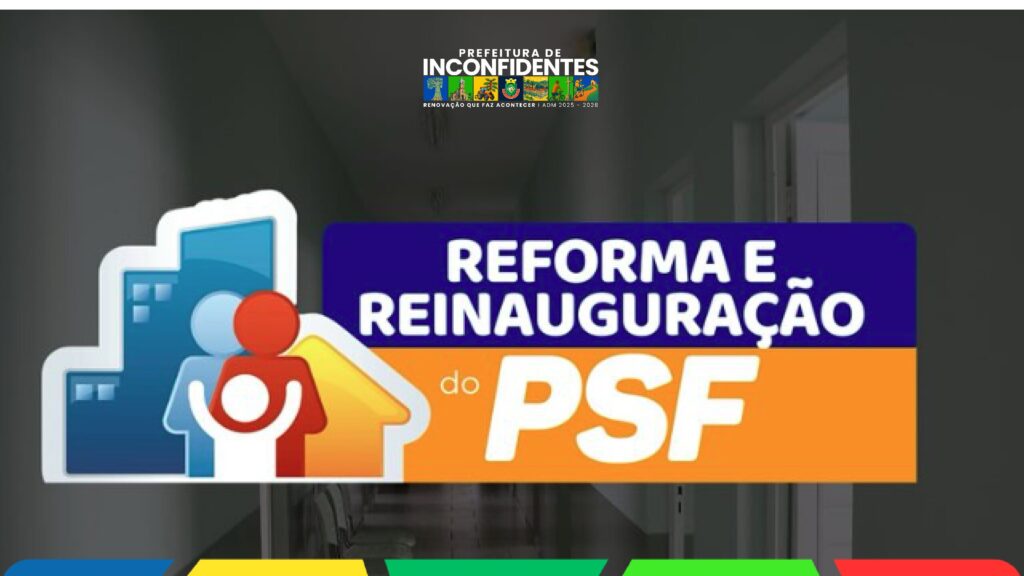 Unidade do PSF é reinaugurada com espaço reformado e mais qualidade no atendimento à população