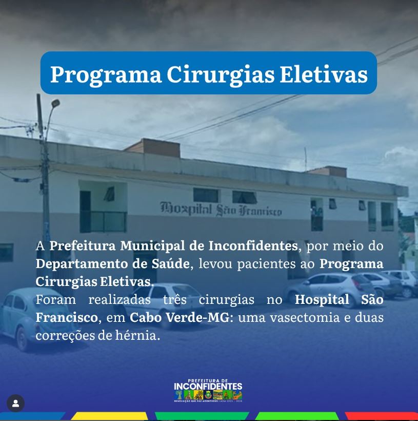Prefeitura de Inconfidentes participa do Programa de Cirurgias Eletivas e leva atendimento especializado à população